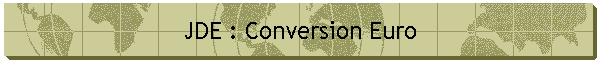 JDE : Conversion Euro